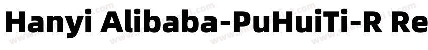Hanyi Alibaba-PuHuiTi-R Regular v1字体转换